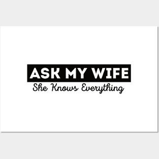 Ask My Wife She Knows Everything Funny Vintage Husband Posters and Art